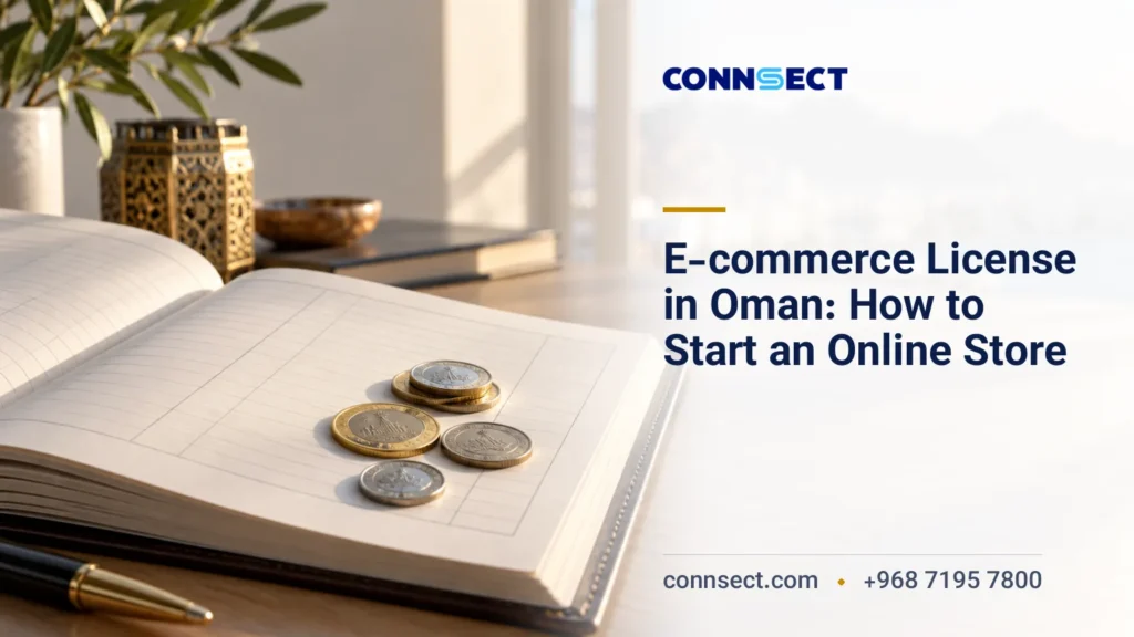E-commerce License in Oman: How to Start an Online Store