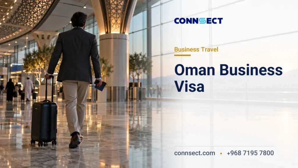 Oman Business Visa: What It Means and How It Differs from Work and Investor Visas