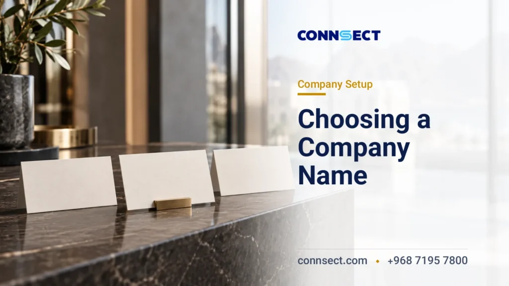 Choosing a Company Name in Oman: Rules, Restrictions and Reservation