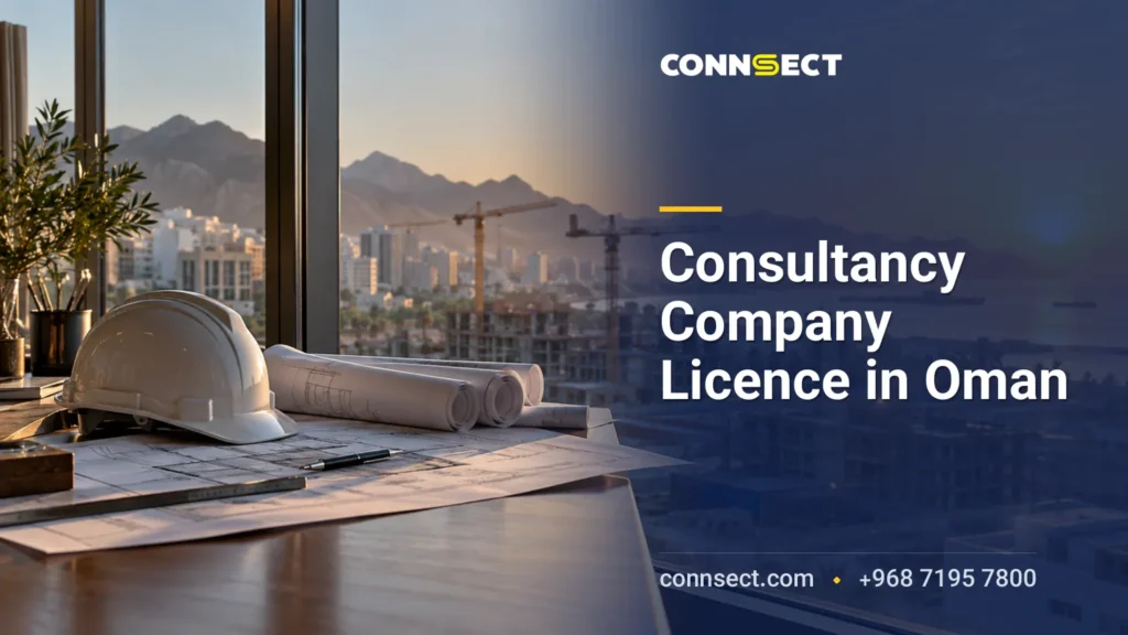 Consultancy Company Licence in Oman: Registration, Activities and Requirements