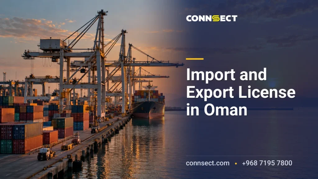 Import and Export License in Oman: CR Activity, Bayan Registration and Permits