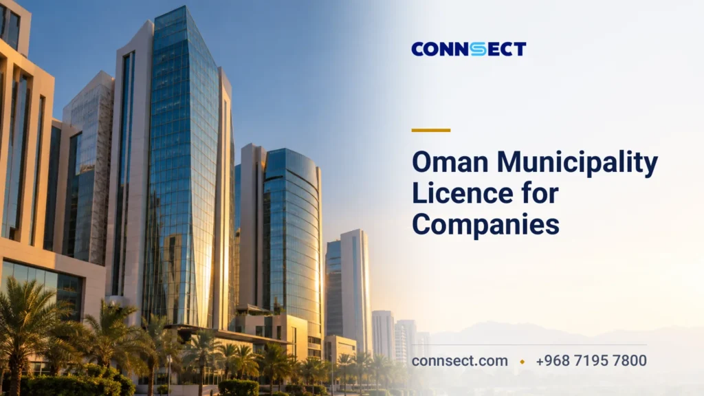 Oman Municipality Licence for Companies: Requirements and Process
