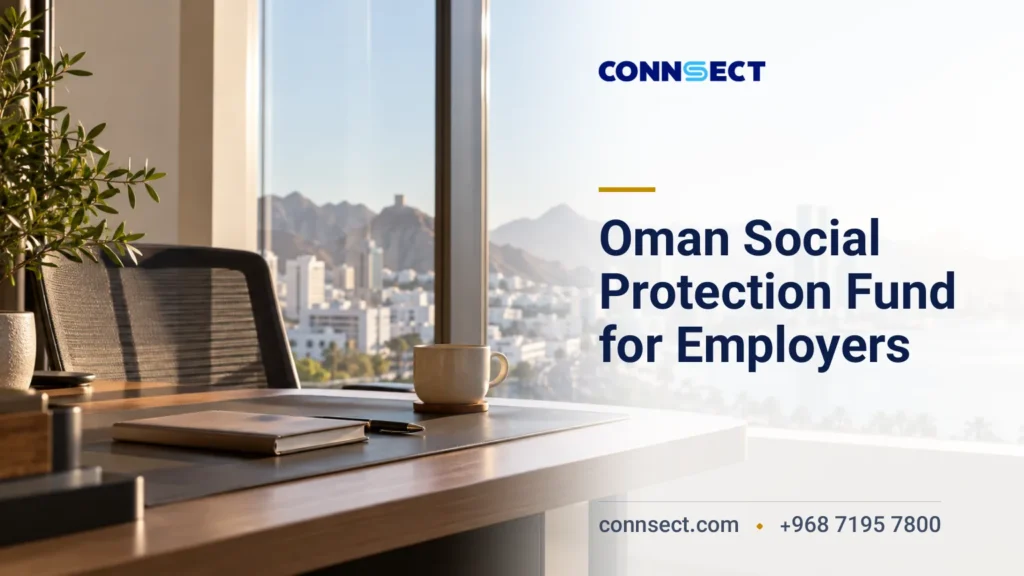 Oman Social Protection Fund for Employers: Contributions, Registration and Deadlines
