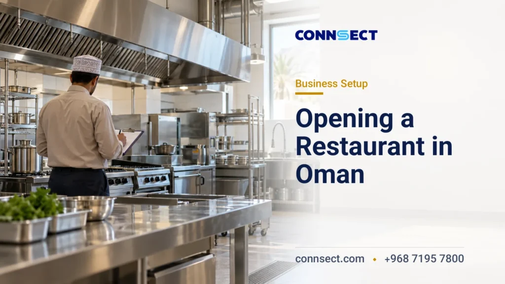 How to Open a Restaurant in Oman: Licences, Premises and Legal Steps